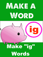 Make a Word "ig"