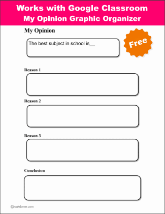 Google Classroom - My Opinion - Graphic Organizer